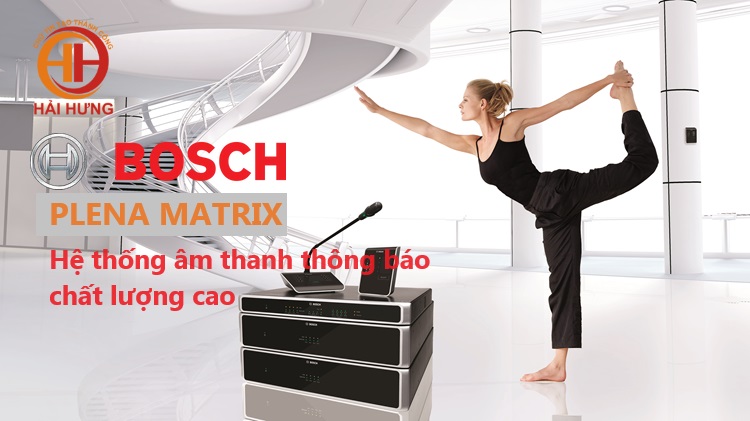 Hệ thống âm thanh thông báo Bosch Plena Matrix