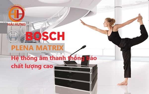 Hệ thống âm thanh thông báo Bosch Plena Matrix
