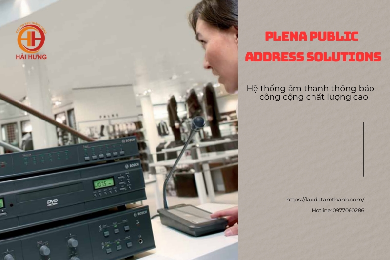Hệ thống thông báo Bosch Plena Public Address Solutions
