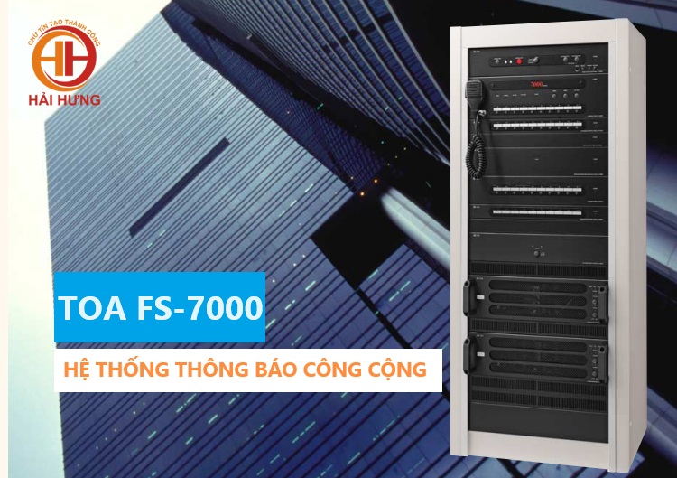Hệ thống âm thanh thông báo TOA FS-7000