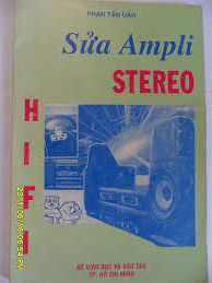 Sách “Sửa Ampli Hifi - Stereo”