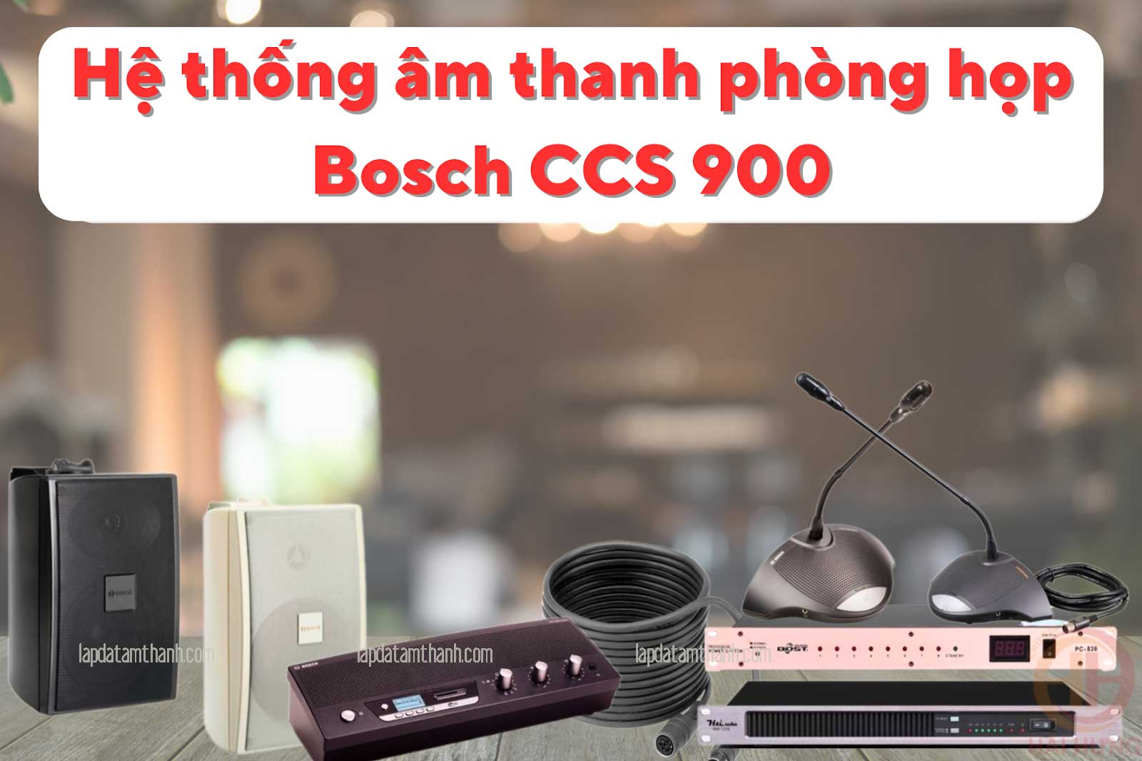 Hệ thống âm thanh phòng họp Bosch CCS 900