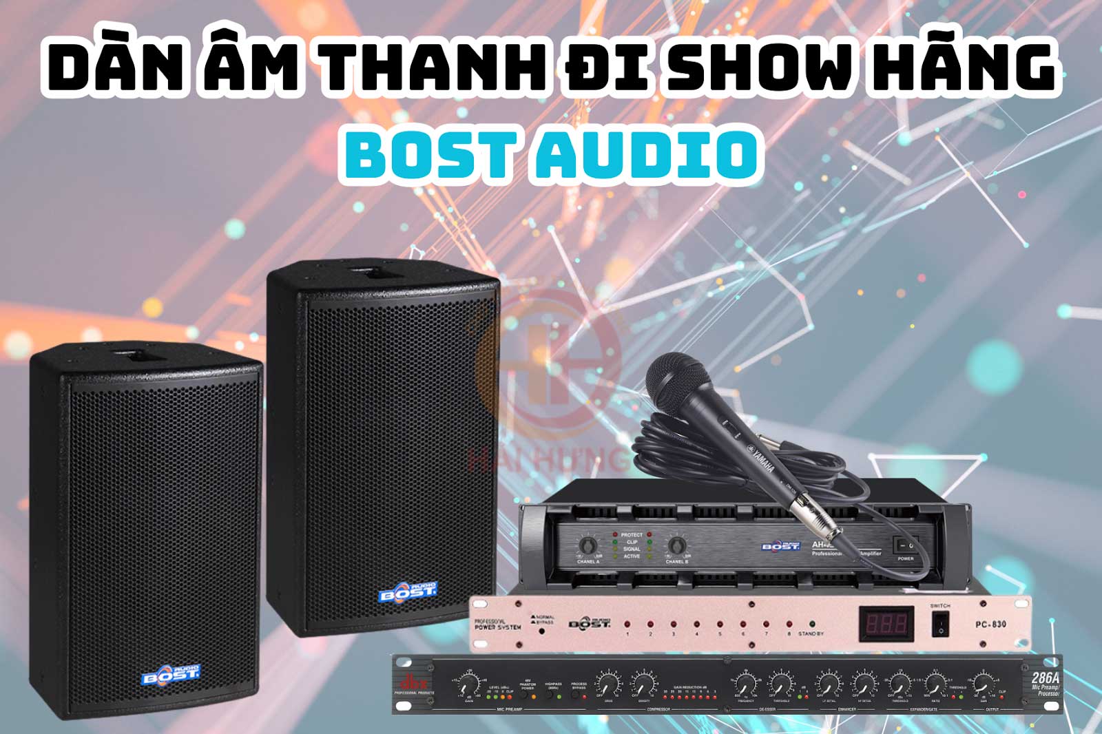 Cấu hình dàn âm thanh đi Show hãng Bost Audio