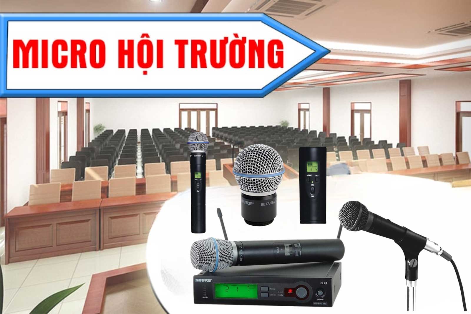 Micro hội trường là thiết bị thu âm sử dụng trên bục hoặc cầm tay