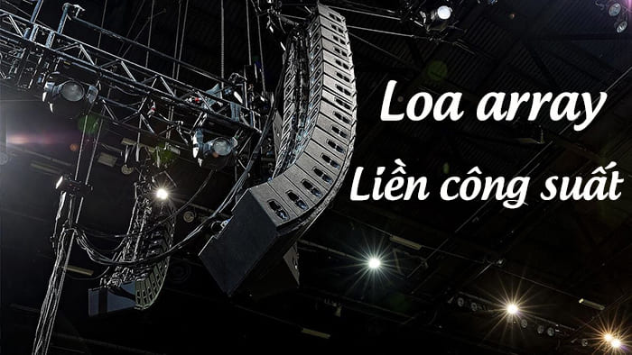 Loa Array liền công suất