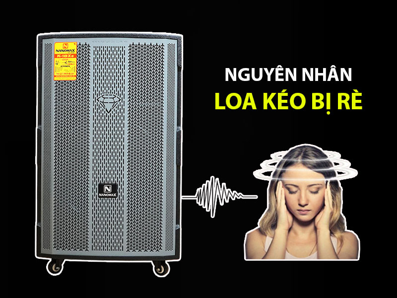 Loa kéo bị rè