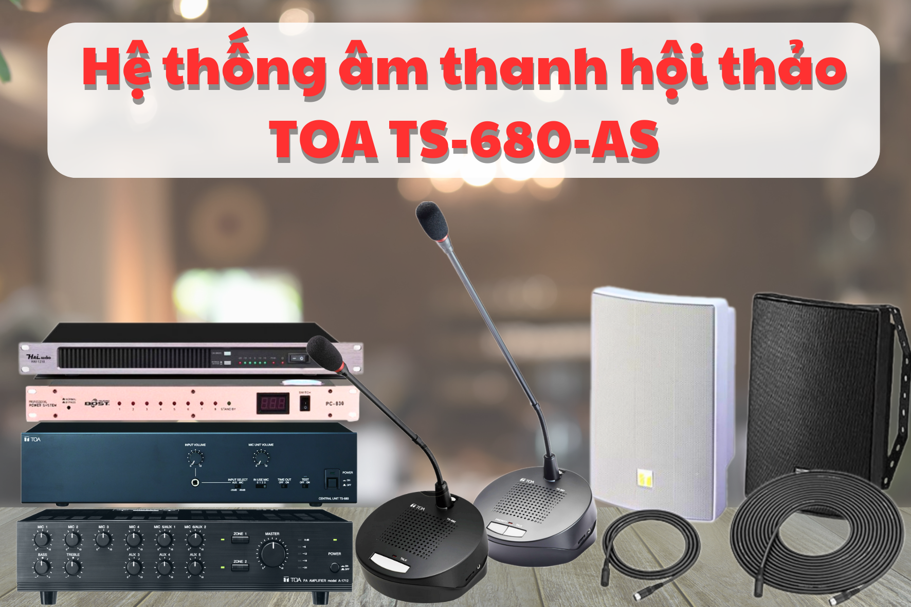 Dàn âm thanh hội thảo hãng TOA TS-680-AS