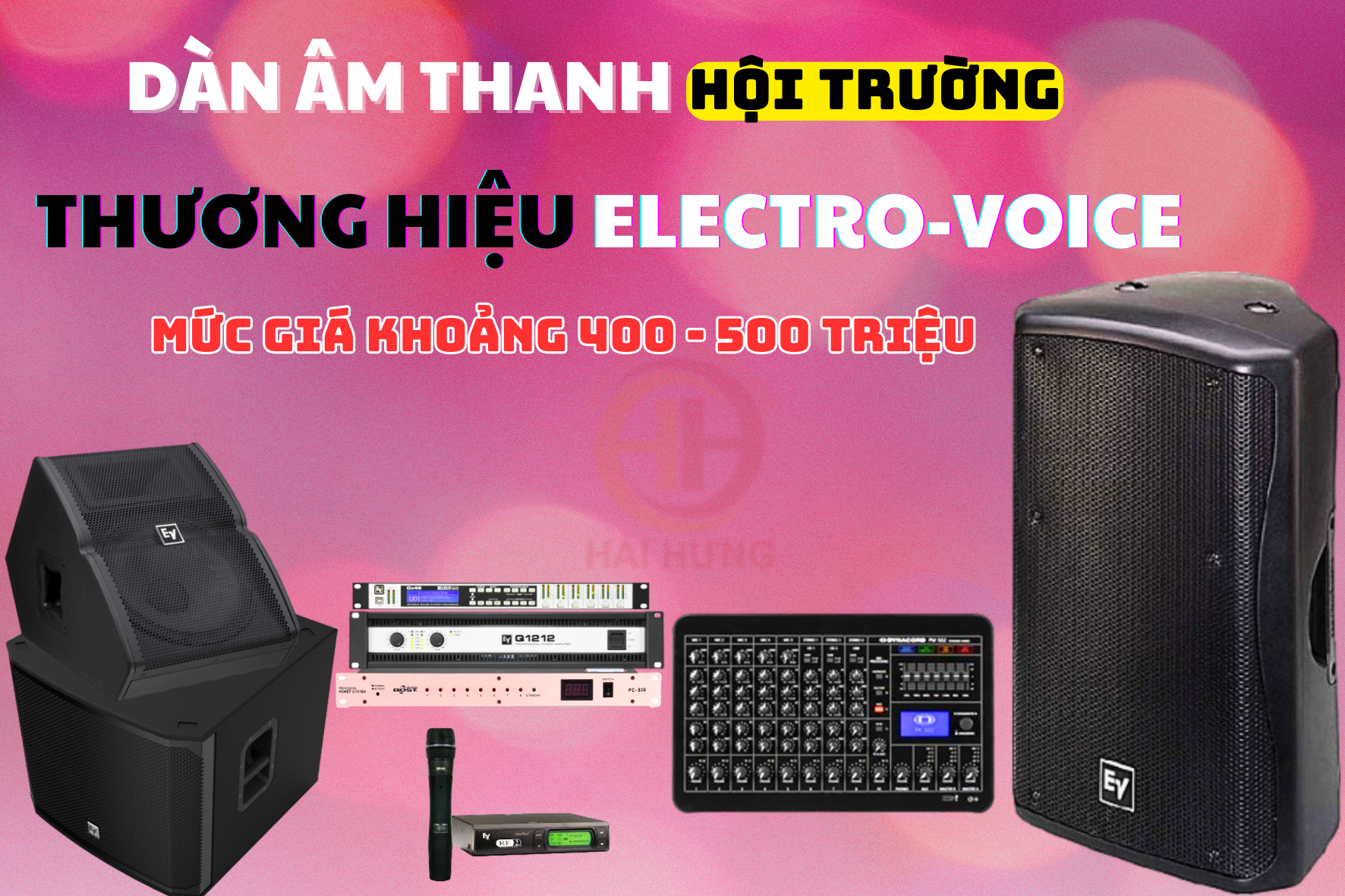 Dàn âm thanh hội trường thương hiệu Electro-Voice mức giá khoảng 400 - 500 triệu